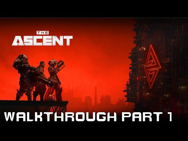 The Ascent Walkthrough Part 1 - Cluster 13