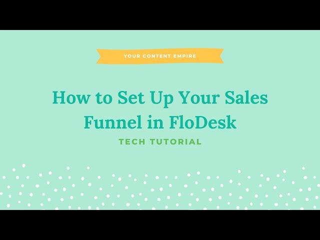 Tutorial: How to Set Up Your Sales Funnel with Flodesk