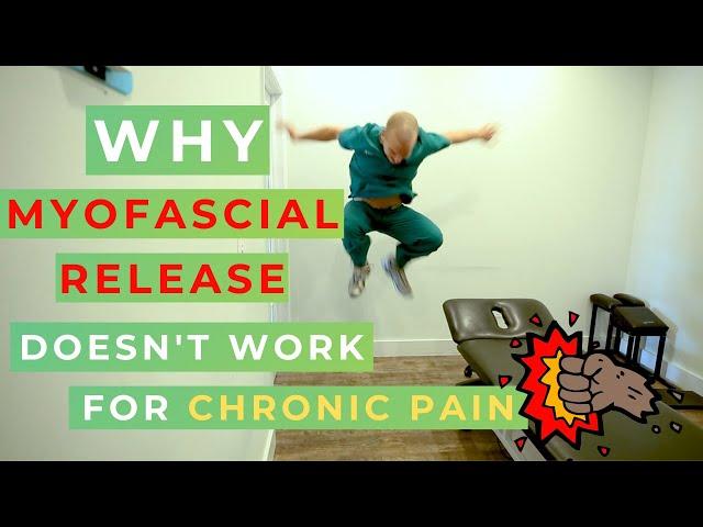Why Myofascial Release Doesn't Work for Chronic Pain (And What DOES!)