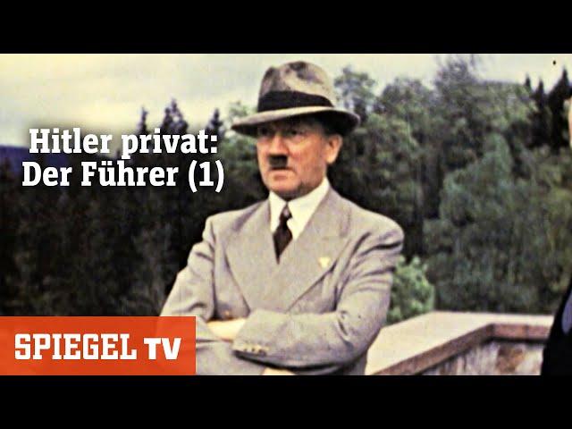 Hitler privat: Der Führer [Teil 1] | SPIEGEL TV