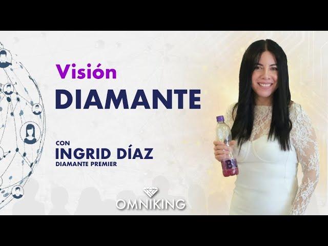 Visión diamante con Ingrid Diaz Omniking empresario Omnilife / Seytu