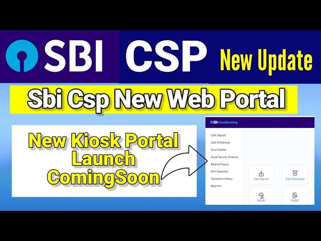 Sbi New Web Portal launch ComingSoon|| Sbi Csp New Update 2024