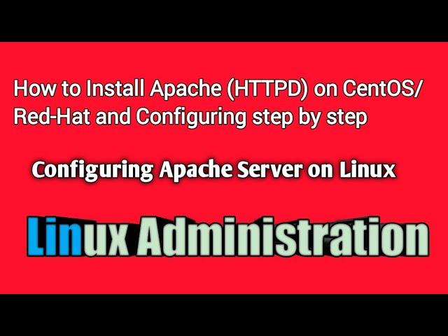 How To Install Apache (HTTPD) On CentOs 7/Red-Hat and Configuring step by step