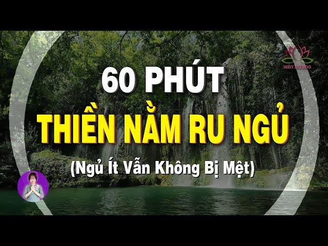 THIỀN NẰM RU NGỦ - 60 phút nằm thiền ngủ sâu giấc, ngủ ít vẫn không mệt (Bản 2) | Thiền Hiên Dương