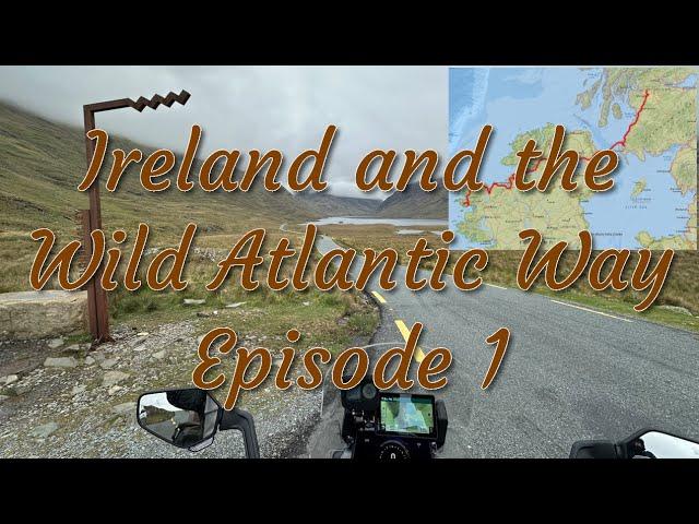 Ireland and the Wild Atlantic Way 2024. Episode 1 - Larne to Achill