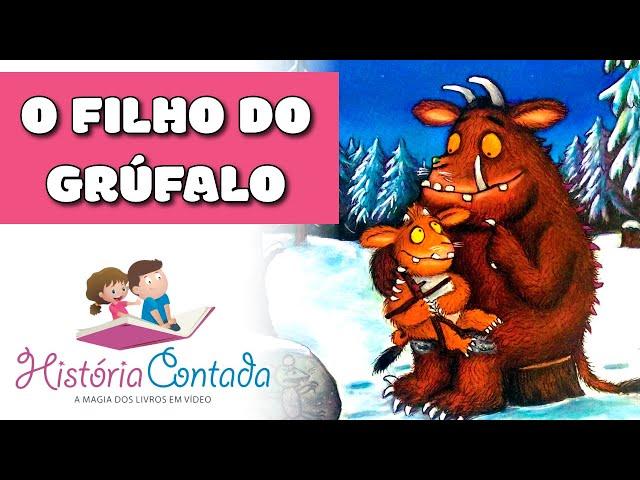 O Filho do Grúfalo  - História Educativa Infantil do monstro mais querido do mundo