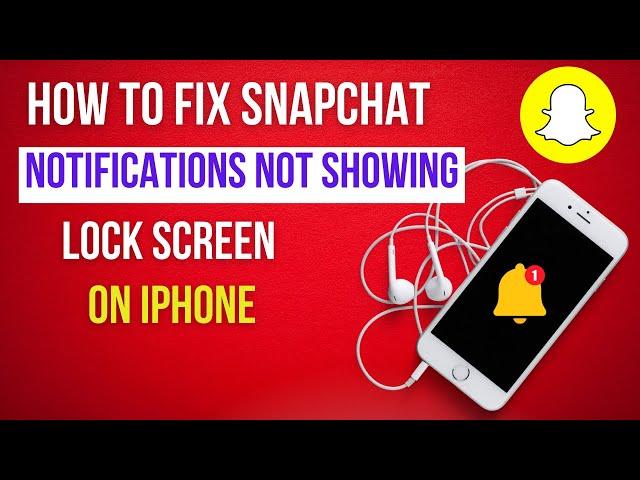 How To FIX Snapchat Notifications Not Showing Lock Screen On iPhone