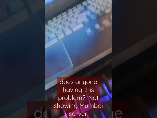 Not showing Mumbai server. Valorant issue.