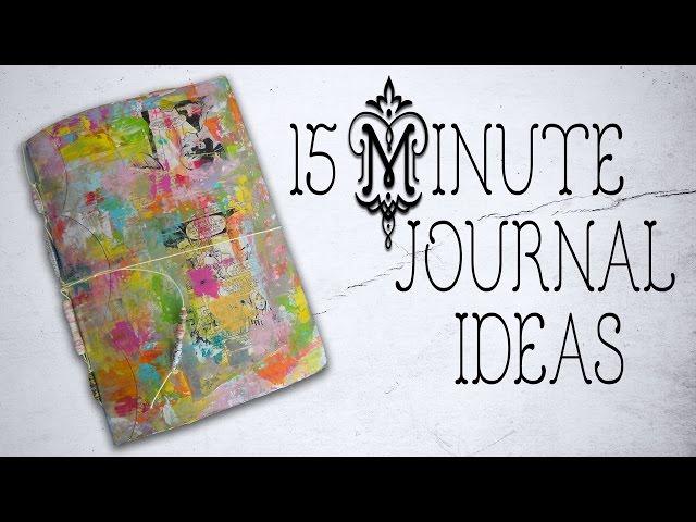 15 Min Art Journaling ~ Share & Ideas