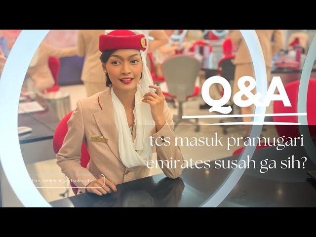 Q&A Pramugari emirates - tes masuk pramugari emirates susah ga sih