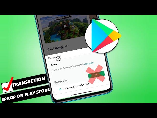 How To Fix "Your transaction cannot be completed" Error Google Play Store | Play Store Payment Issue