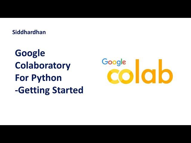 2.1. Google Colaboratory for Python | Getting started with Google Colaboratory | Google Colab basics