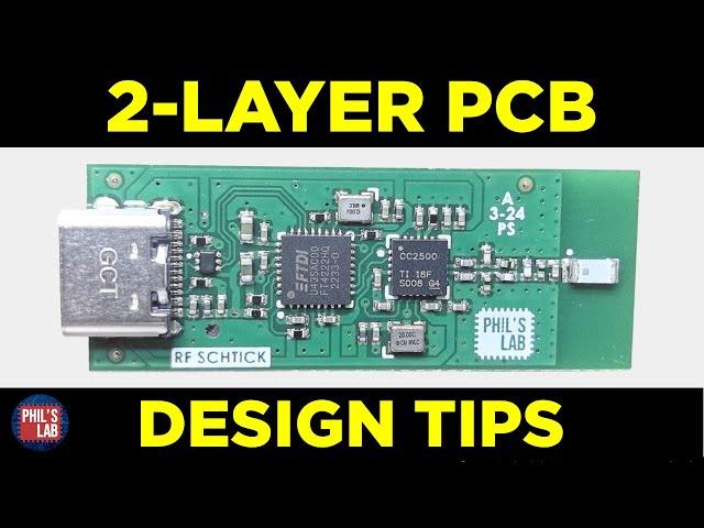 2-Layer PCB Design Tips - Phil's Lab #137