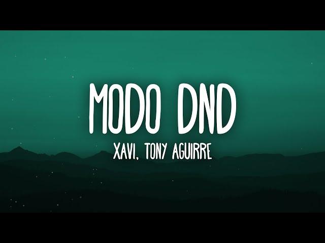 Xavi, Tony Aguirre - Modo DND (Letra/Lyrics)