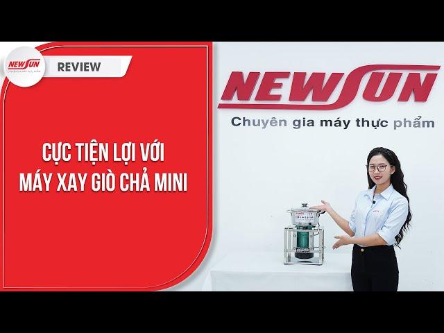 Máy xay giò chả mini 0.5 kg/mẻ: nhỏ mà có võ