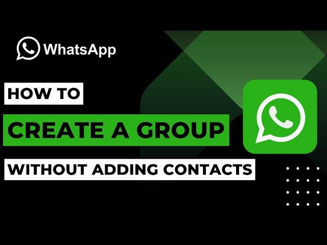 How to Create a WhatsApp Group Without Adding Contacts | 2023