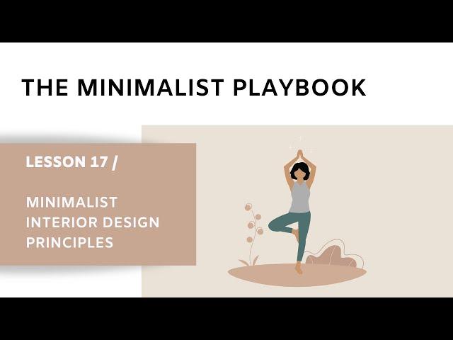 Minimalist Interior Design Principles | Lesson 17 | The Minimalist Playbook