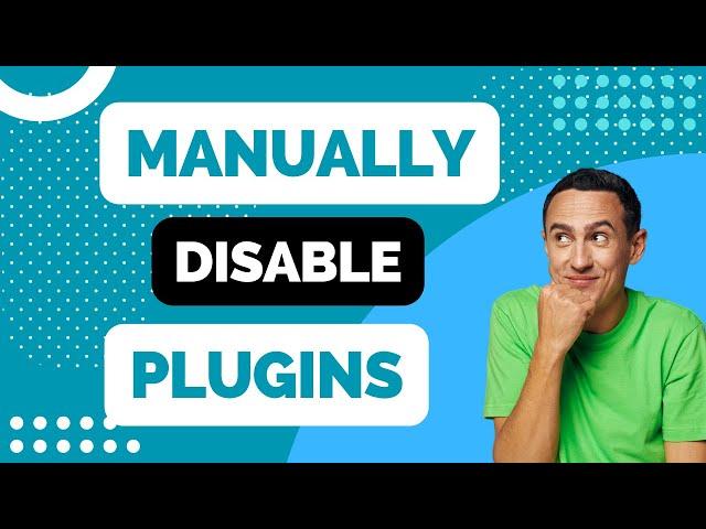 How To Manually Disable A Plugin In WordPress With FTP