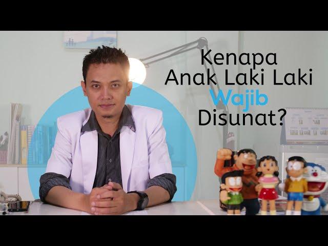 Kenapa Anak Laki Laki Wajib Disunat?