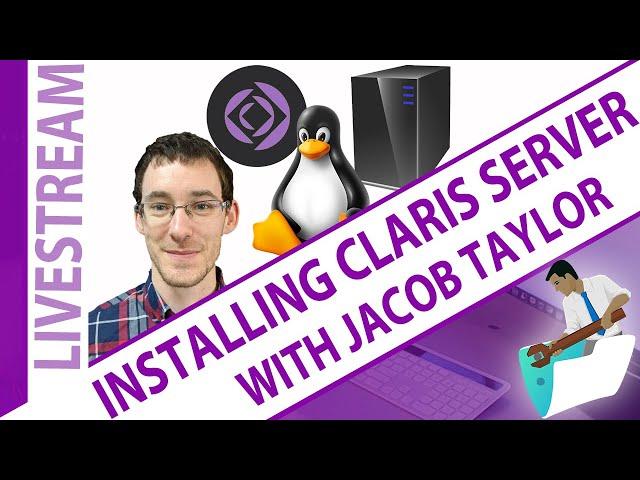 Installing Claris Server with Jacob Taylor - FileMaker Claris Server Recap - FileMaker Platform