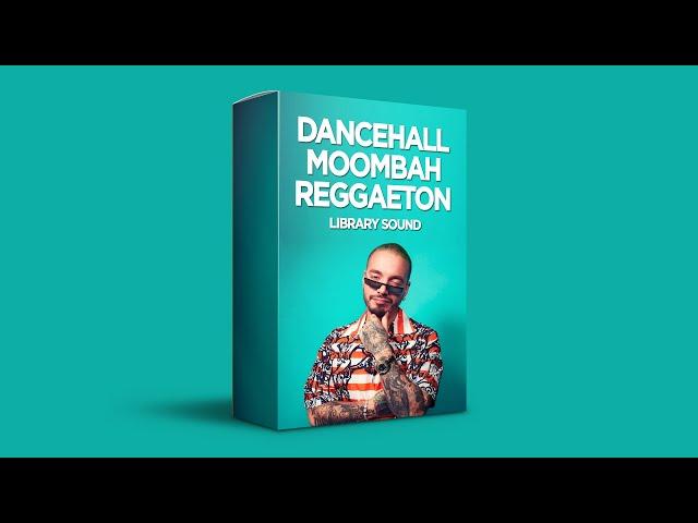 BEST FREE DANCEHALL, MOOMBAHTON, REGGAETON LIBRARY SOUND LIBRARY | BAD BUNNY, J BALVIN | 2021