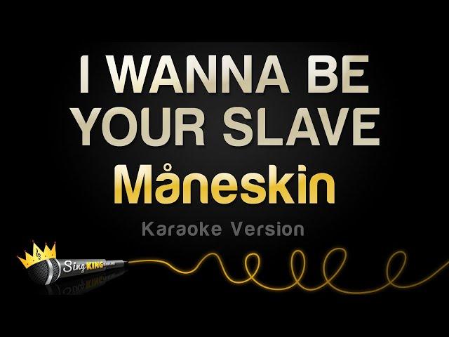 Måneskin - I WANNA BE YOUR SLAVE (Karaoke Version)