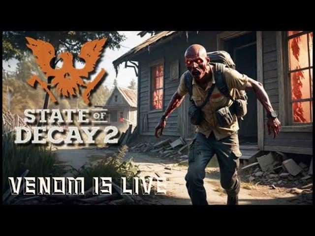 "State of Decay Live: Survive the Apocalypse with Venom Gaming Live"