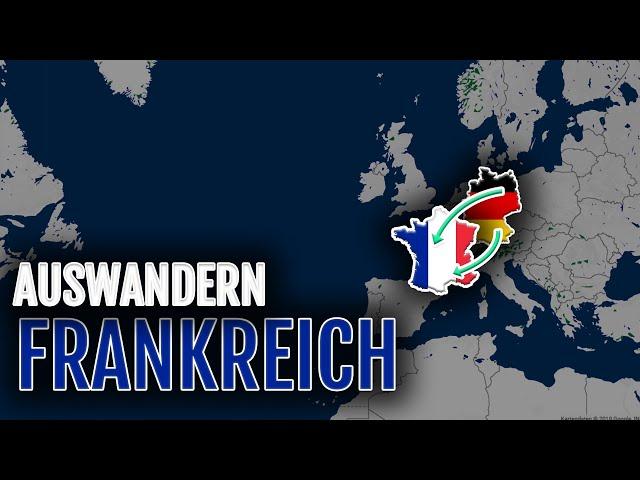 Auswandern Frankreich  | Vorteile und Vorgehen