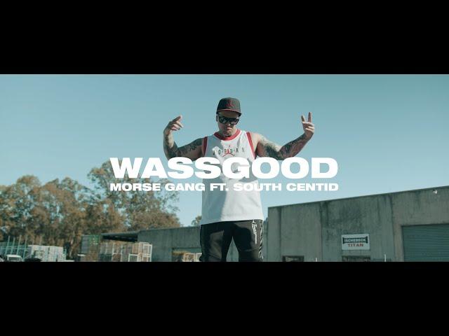 Morse Gang ft. South Centid - Wassgood