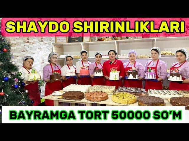 50.000 SOMDAN TORTLAR BIZDA . SHAYDO SHIRINLIKLARI BAYRAM DASTURXONIZ UCHUN