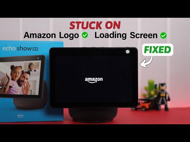 Fix- Echo Show 10 Stuck on Amazon Screen! [Logo]