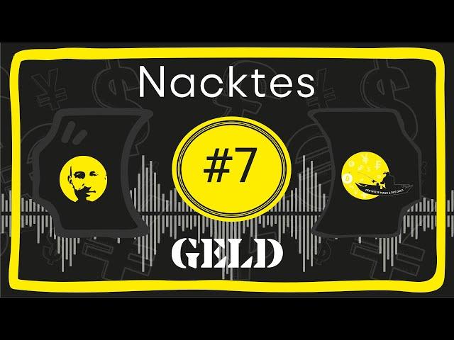 Nacktes Geld #7 – Brecht die Gesetze! / Nacktes Geld