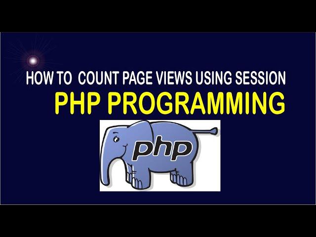 How To Count Page Views Using SESSION - PHP