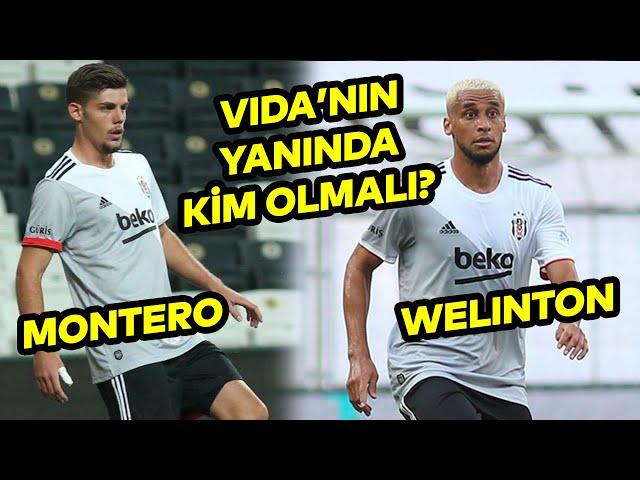 Beşiktaş'ta Vida'nın partneri kim olmalı? Montero mu Welinton mu? Erkut Öztürk yorumladı