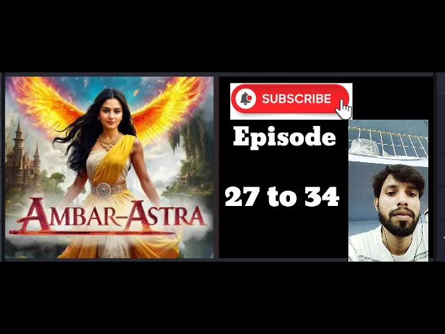 Ambar astra episode 27 to 34 #pocketfm #H P S Hindi