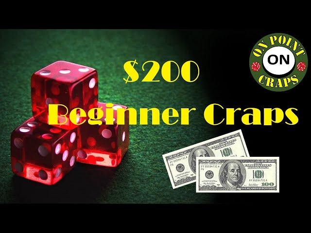 $200 Beginner Craps Strategy