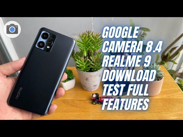 Google Camera 8.4 for Realme 9 | Gcam vs Camera Stock