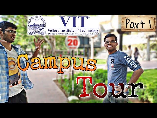 Campus Tour - VIT  { BY Students } | Part 1 |