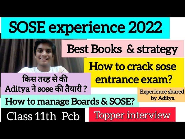 Sose class 11 PCB experience share by Aditya । Sose Book / strategy । sose topper Interview series 5