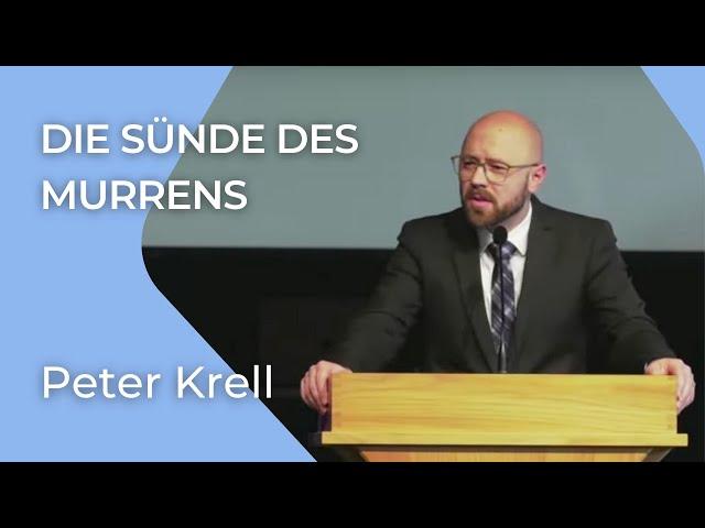 Die Sünde des Murrens | Philipper 2, 14-15 | Peter Krell