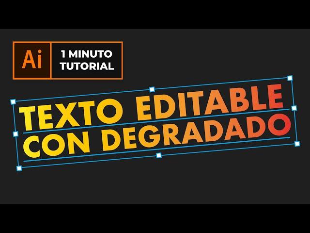 Texto con Degradado Editable en Adobe Illustrator | Tutorial en 1 Minuto