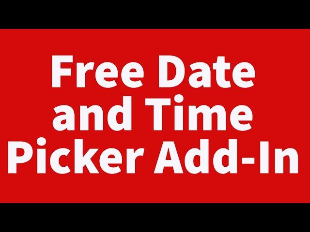 Free Date and Time Picker Add-In