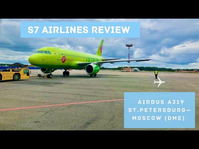 Trip Report | S7 Airlines A319 (Economy) | St.Petersburg - Moscow (DME)