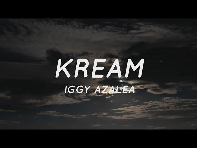 Kream - Iggy Azalea Ft. Tyga (Lyrics) "Open Up The Safe, Bitches Got A Lot To Say" | Tiktok Song