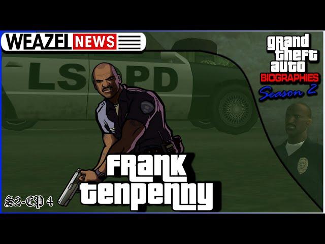 Frank Tenpenny | Grand Theft Auto Biographies | S2E4