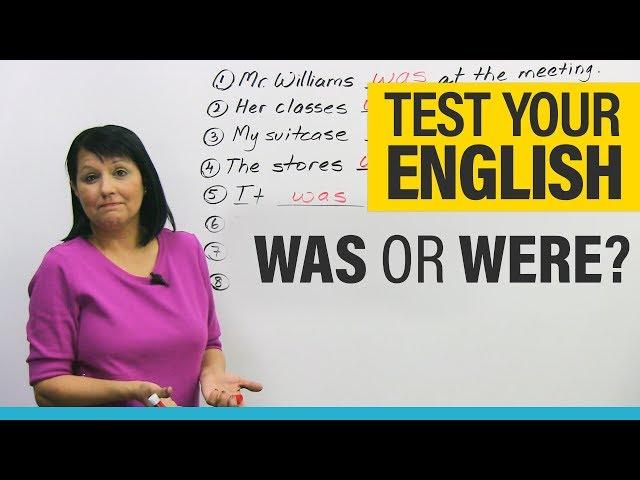 Basic English Grammar: How to Use WAS and WERE