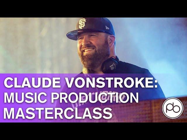 Claude VonStroke Music Production Masterclass - Ableton Live