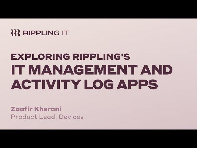 Exploring Rippling’s IT Management and Activity Log apps