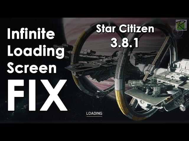 Infinite Loading Screen FIX - Star Citizen 3.8.1