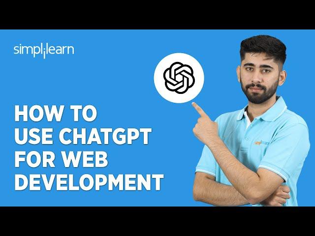  How To Use ChatGPT For Web Development | Web Development Using ChatGPT | Simplilearn